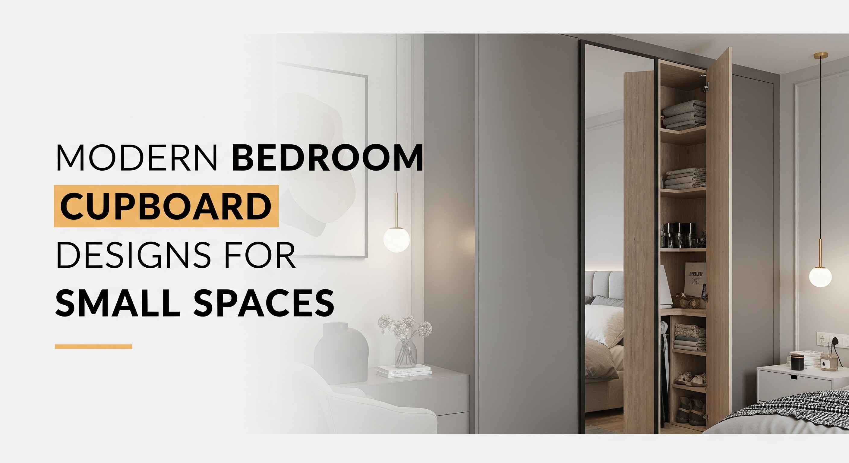 Modern Bedroom Cupboard Designs for Small Spaces