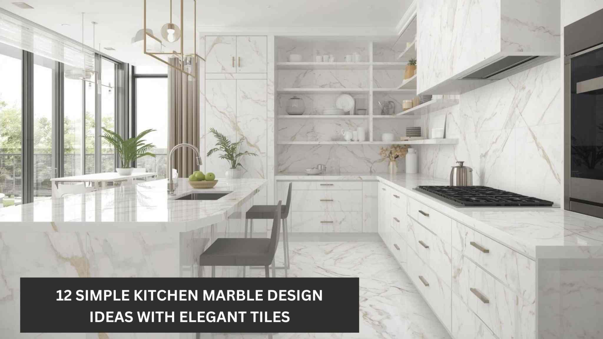 12 Simple Kitchen Marble Design Ideas with Elegant Tiles