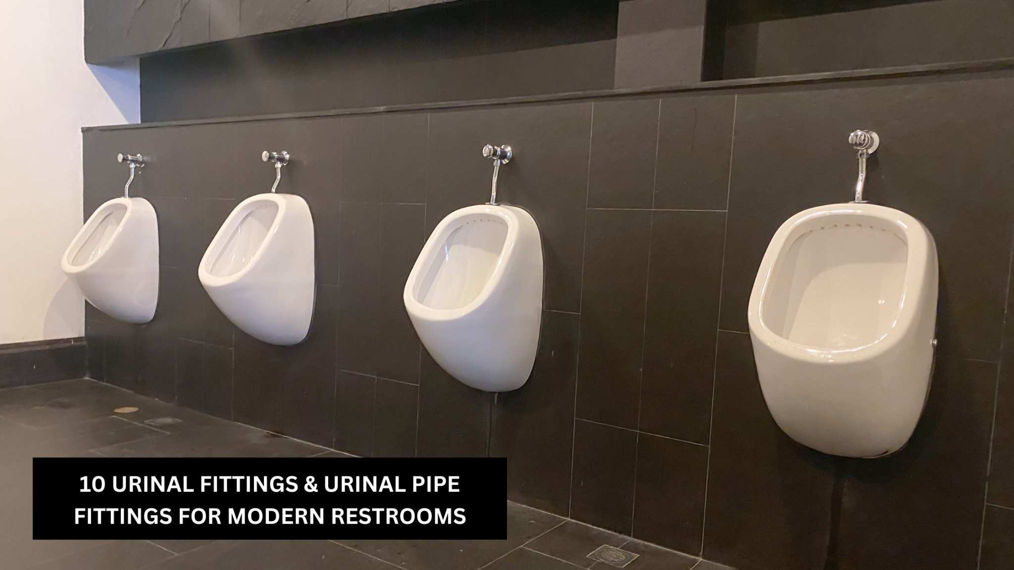 10 Urinal Fittings & Urinal Pipe Fittings for Modern Restrooms