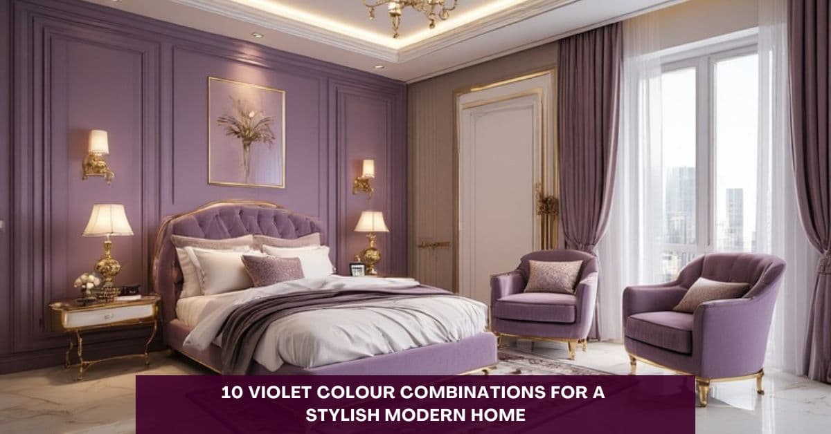 10 Violet Colour Combinations for a Stylish Modern Home