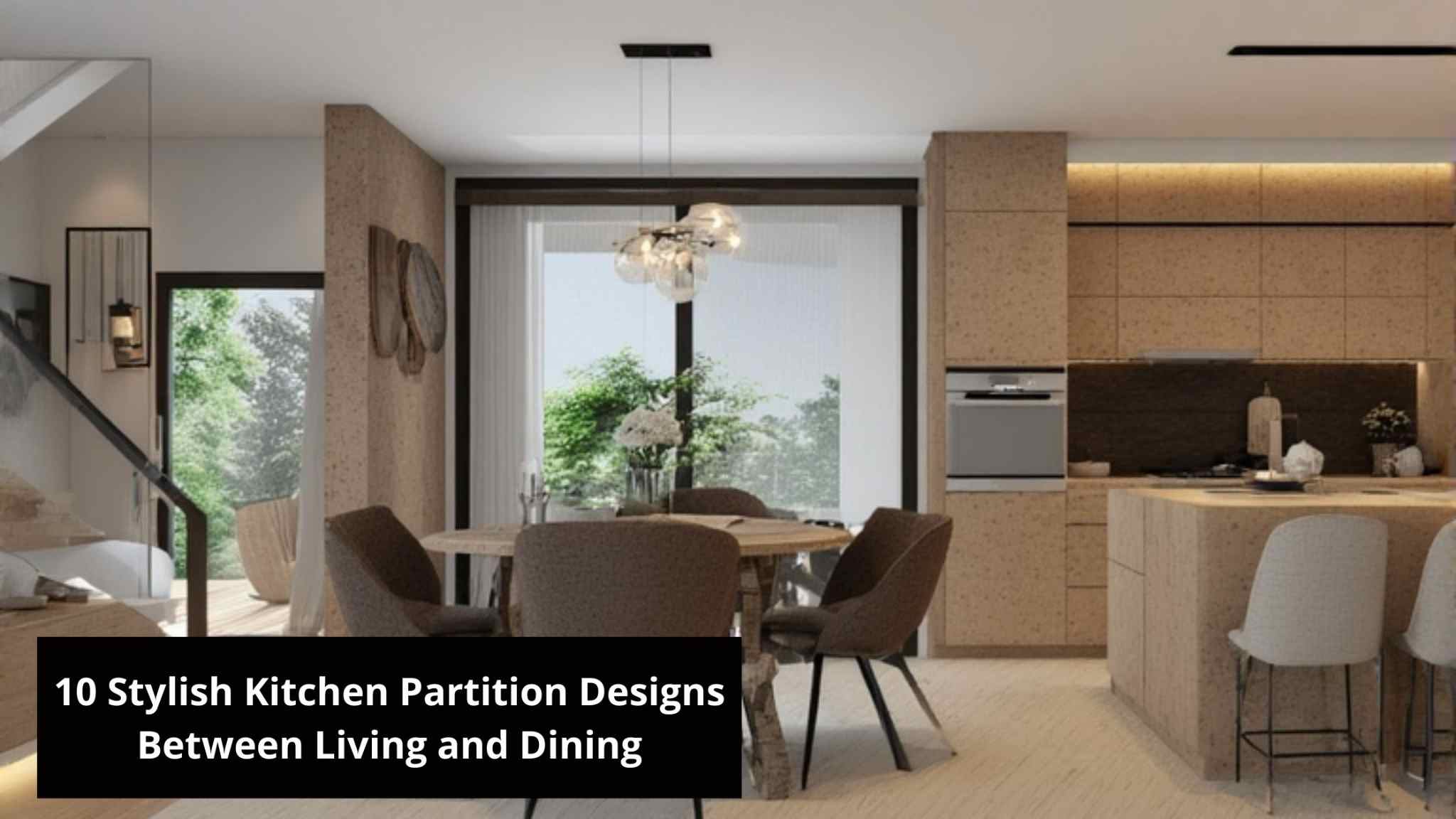 10 Stylish Kitchen Partition Designs Between Living & Dining Room