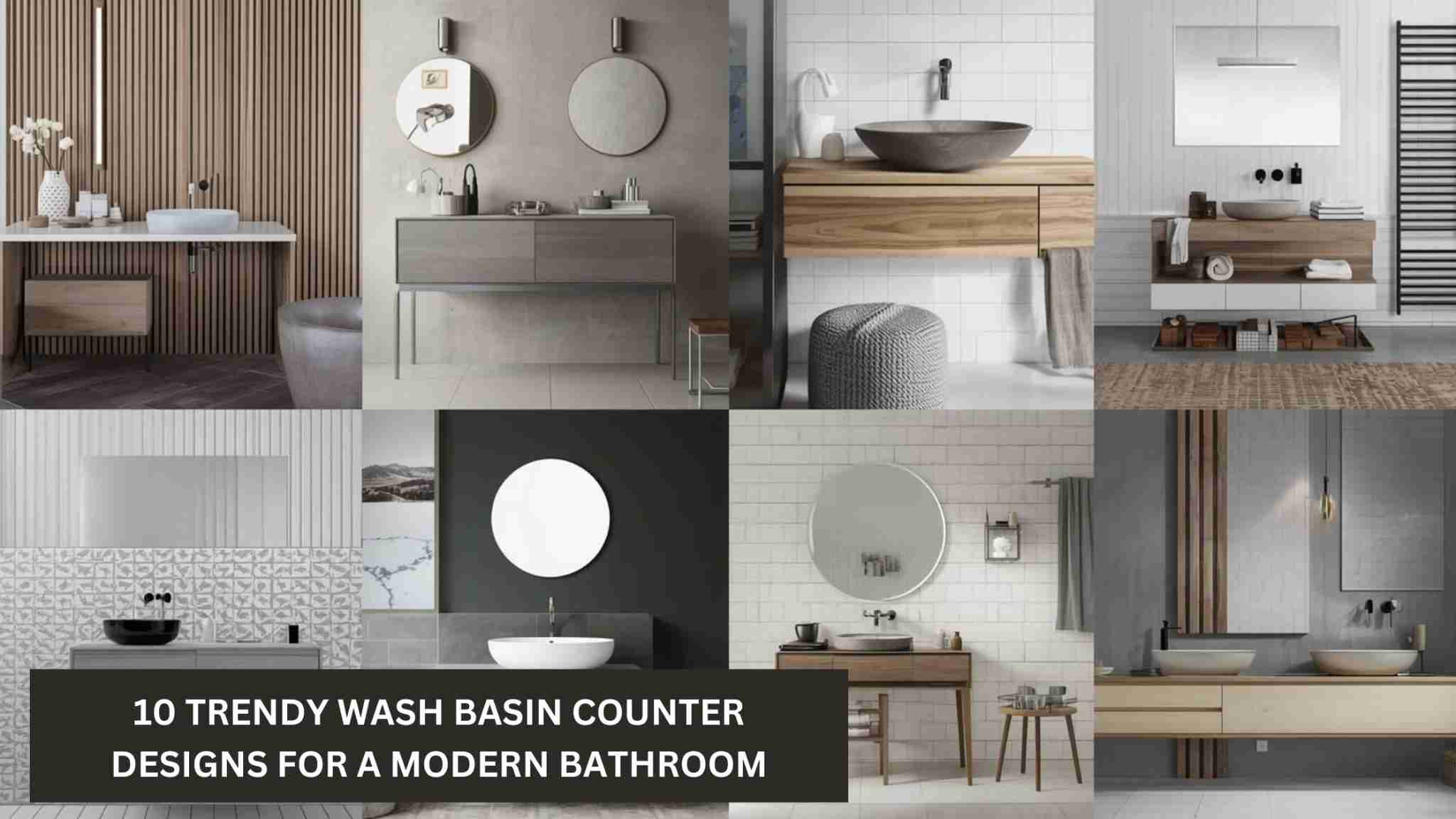 10 Trendy Wash Basin Counter Designs for a Modern Bathroom