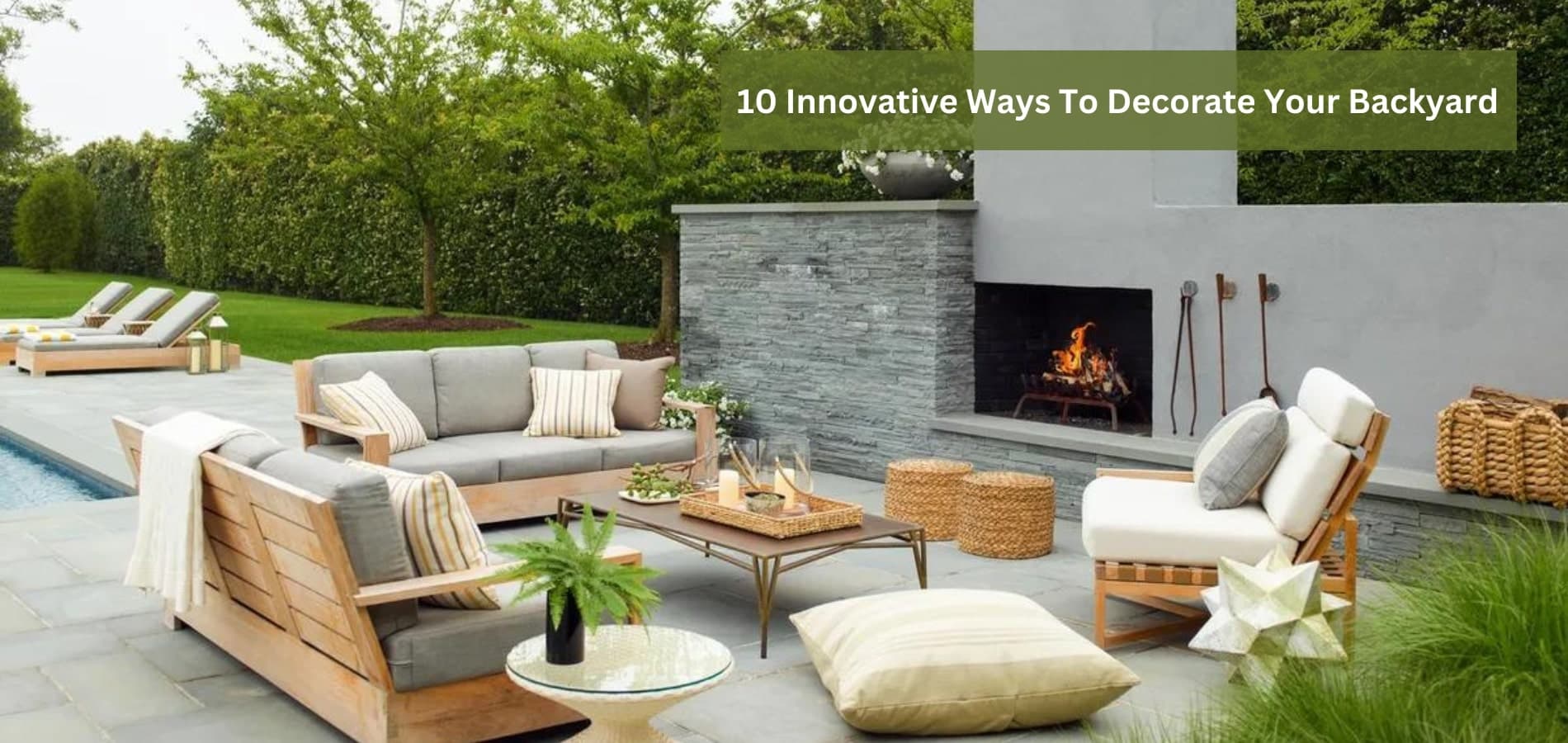 10 Innovative Ways To Decorate Your Backyard